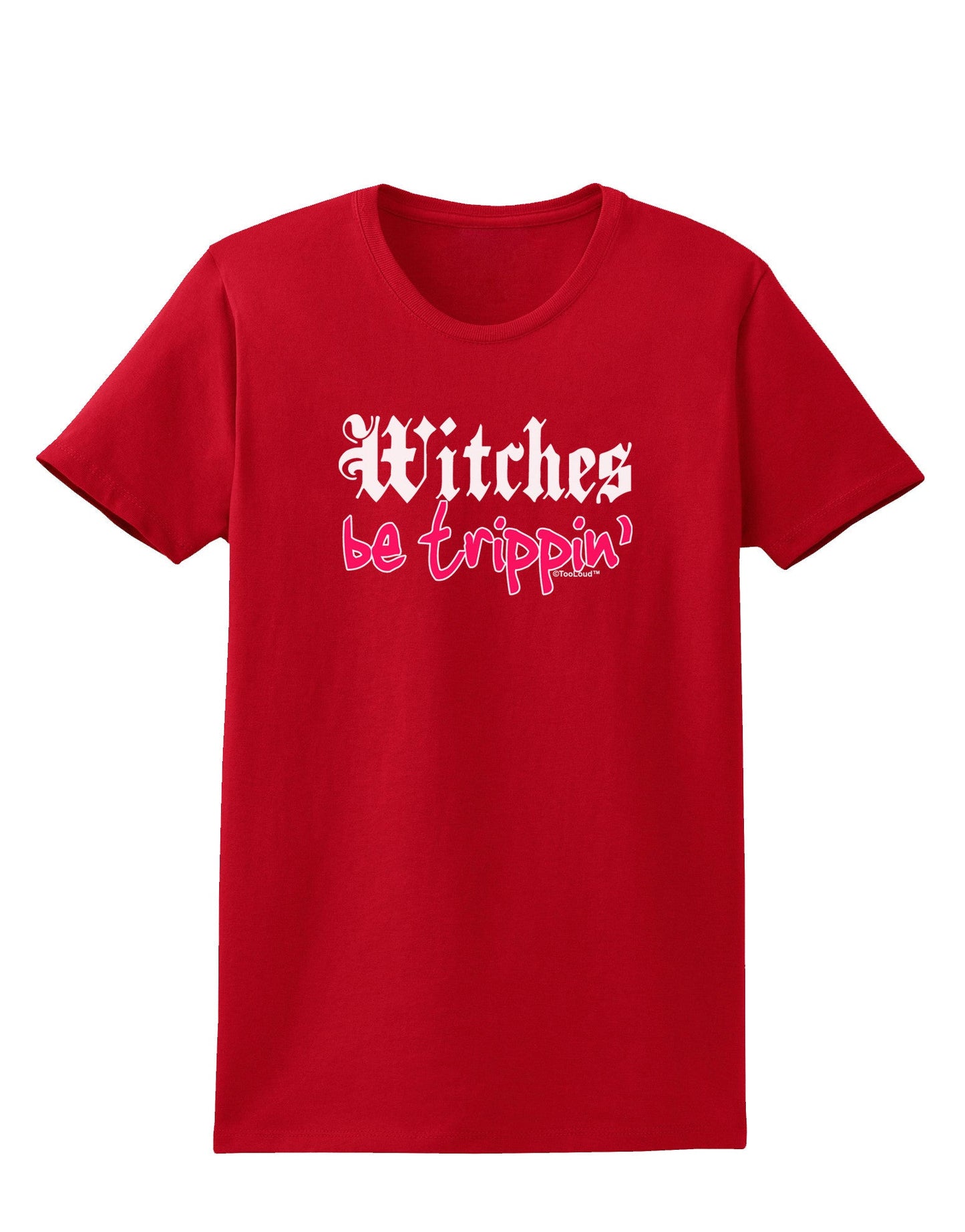 Witches Be Trippin Womens Dark T-Shirt-TooLoud-Red-X-Small-Davson Sales