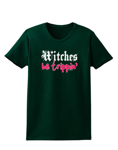 Witches Be Trippin Womens Dark T-Shirt-TooLoud-Forest-Green-Small-Davson Sales