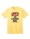 Work On Labor Day Adult T-Shirt-Mens T-Shirt-TooLoud-Yellow-Small-Davson Sales