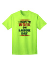 Work On Labor Day Adult T-Shirt-Mens T-Shirt-TooLoud-Neon-Green-Small-Davson Sales