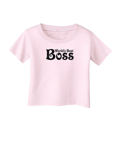 World's Best Boss - Boss Day Infant T-Shirt-Infant T-Shirt-TooLoud-Light-Pink-06-Months-Davson Sales