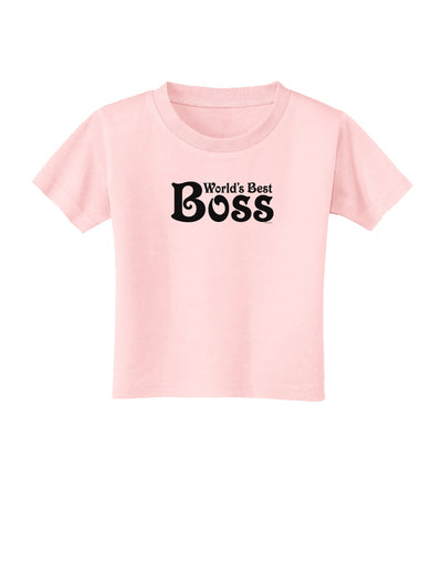 World's Best Boss - Boss Day Toddler T-Shirt-Toddler T-Shirt-TooLoud-Light-Pink-2T-Davson Sales