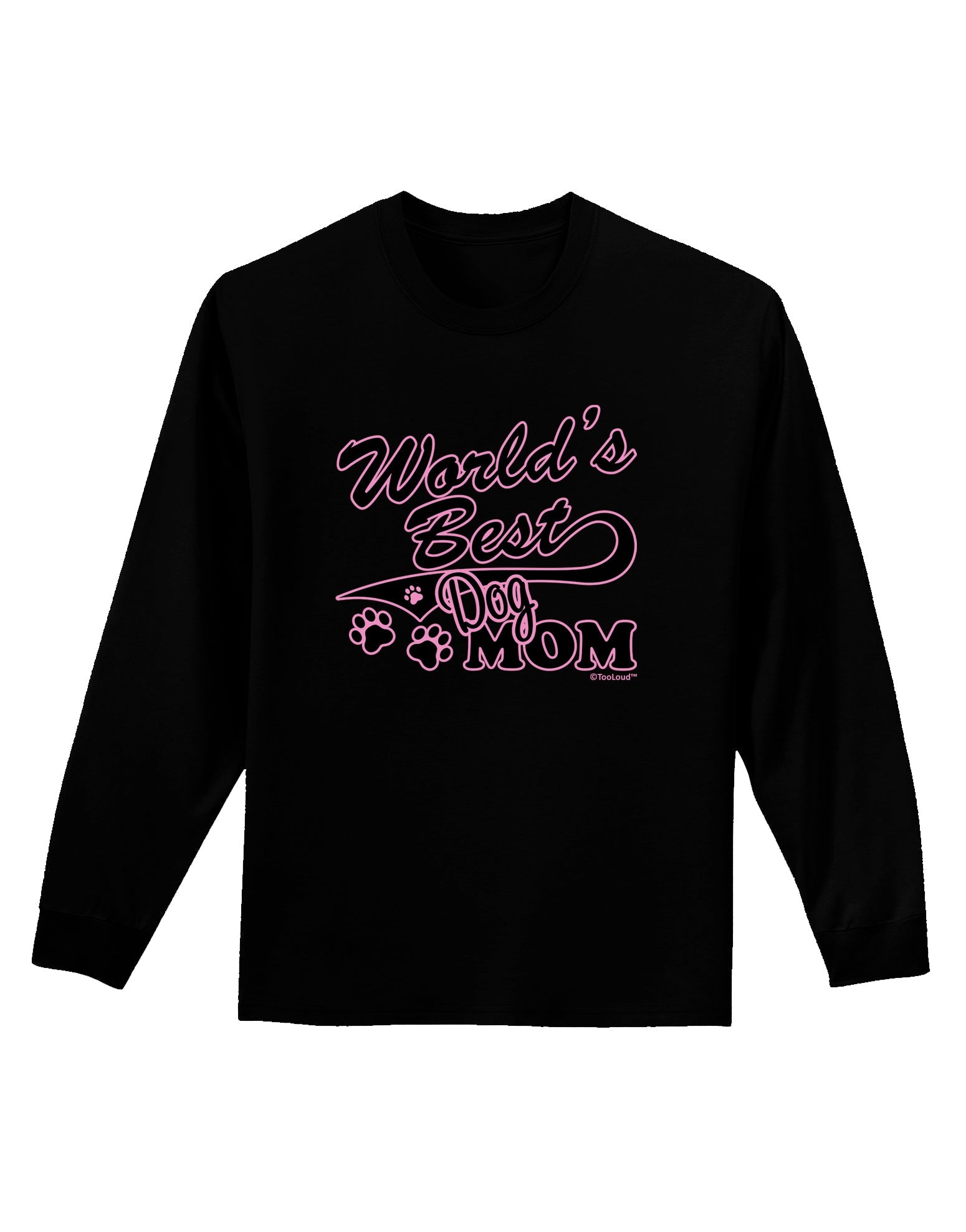 World's Best Dog Mom Adult Long Sleeve Dark T-Shirt by TooLoud-TooLoud-Black-Small-Davson Sales