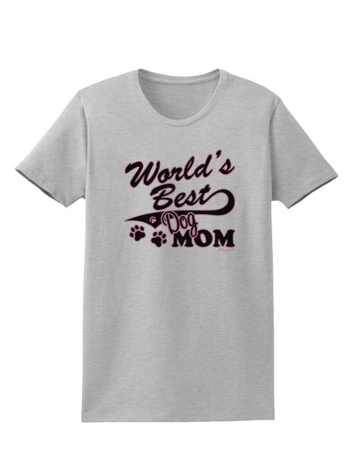 World's Best Dog Mom Womens T-Shirt by TooLoud-Womens T-Shirt-TooLoud-AshGray-X-Small-Davson Sales