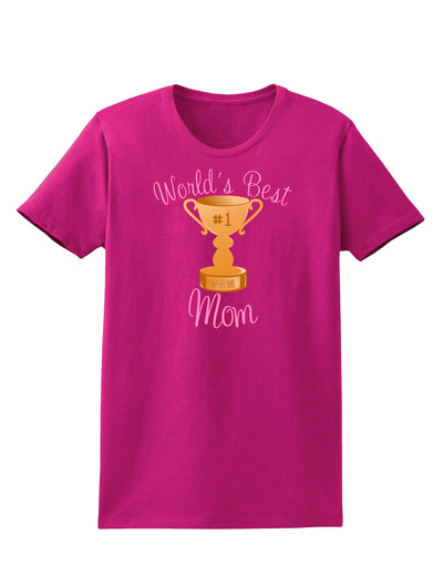 World's Best Mom - Number One Trophy Womens Dark T-Shirt-Womens T-Shirt-TooLoud-Hot-Pink-Small-Davson Sales