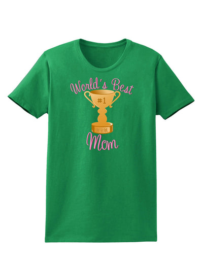 World's Best Mom - Number One Trophy Womens Dark T-Shirt-Womens T-Shirt-TooLoud-Kelly-Green-X-Small-Davson Sales