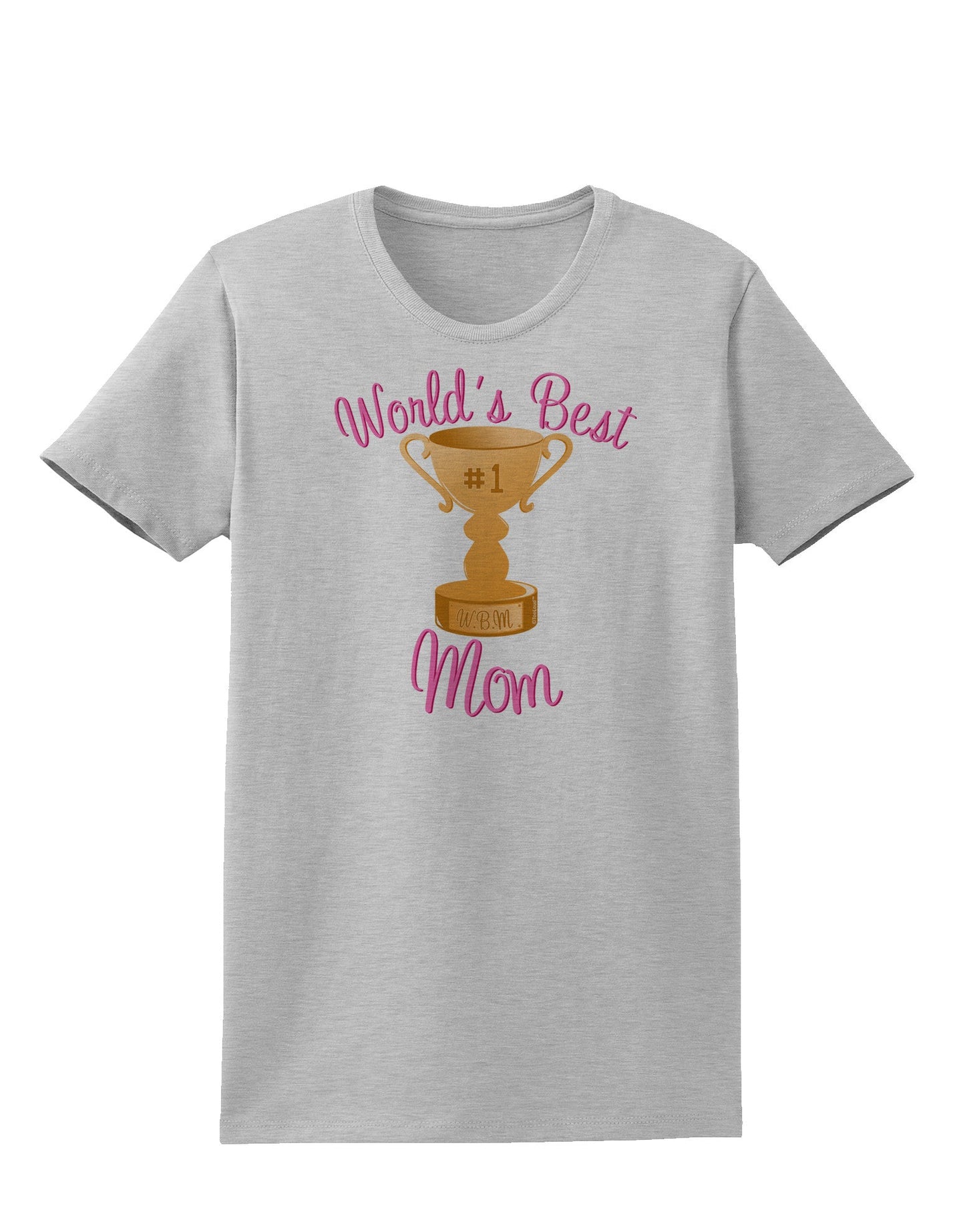 World's Best Mom - Number One Trophy Womens T-Shirt-Womens T-Shirt-TooLoud-AshGray-X-Small-Davson Sales