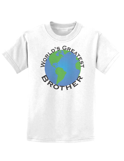 World's Greatest Brother Childrens T-Shirt-Childrens T-Shirt-TooLoud-White-X-Small-Davson Sales