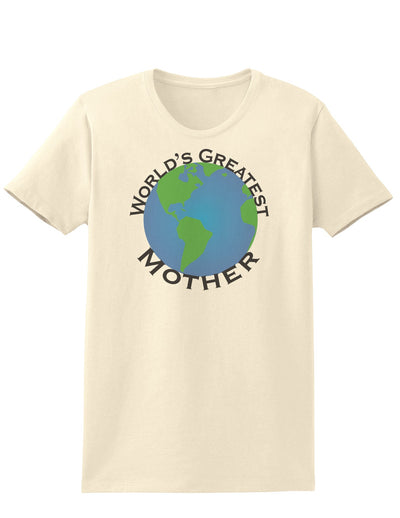 World's Greatest Mother Womens T-Shirt-Womens T-Shirt-TooLoud-Natural-X-Small-Davson Sales