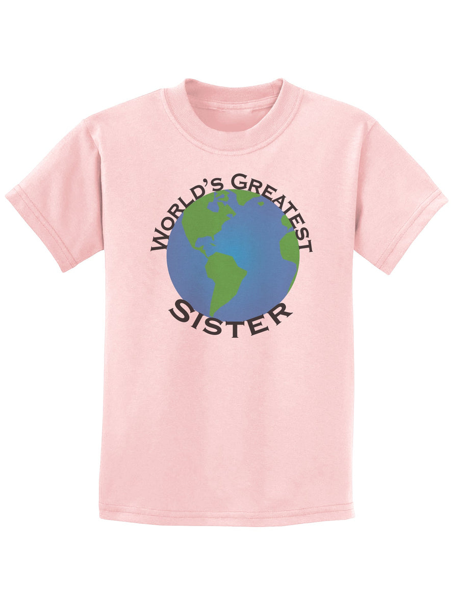 World's Greatest Sister Childrens T-Shirt-Childrens T-Shirt-TooLoud-White-X-Small-Davson Sales