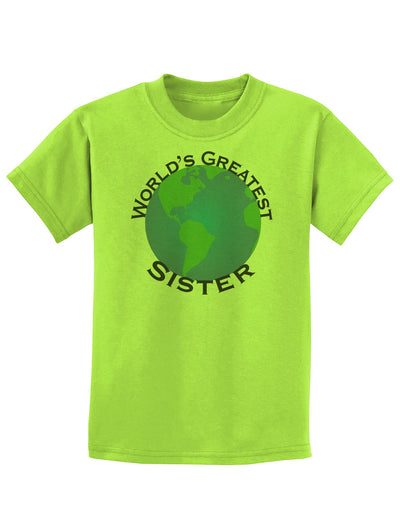 World's Greatest Sister Childrens T-Shirt-Childrens T-Shirt-TooLoud-Lime-Green-X-Small-Davson Sales