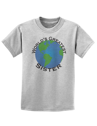 World's Greatest Sister Childrens T-Shirt-Childrens T-Shirt-TooLoud-AshGray-X-Small-Davson Sales