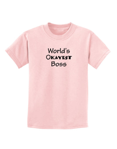 World's Okayest Boss Text - Boss Day Childrens T-Shirt-Childrens T-Shirt-TooLoud-PalePink-X-Small-Davson Sales