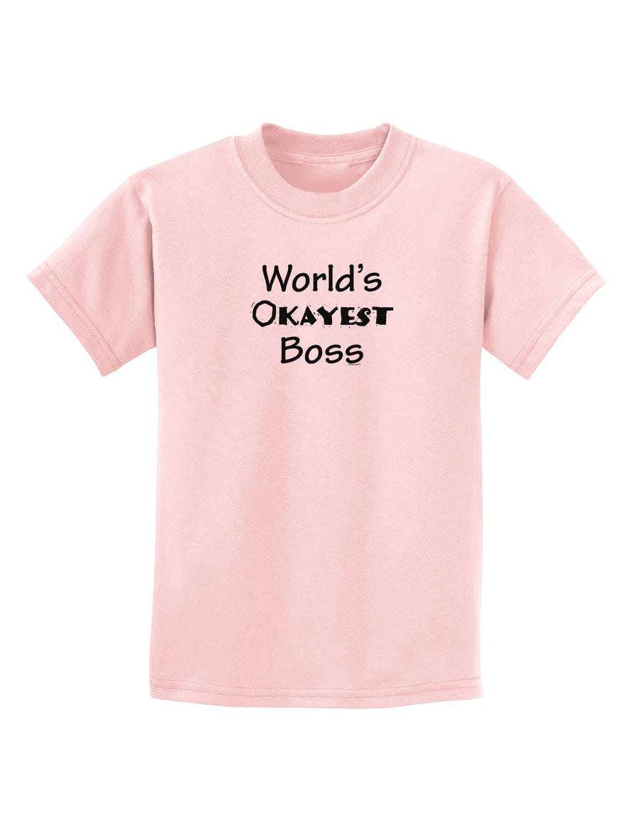 World's Okayest Boss Text - Boss Day Childrens T-Shirt-Childrens T-Shirt-TooLoud-White-X-Small-Davson Sales