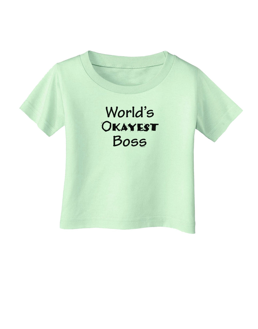 World's Okayest Boss Text - Boss Day Infant T-Shirt-Infant T-Shirt-TooLoud-White-06-Months-Davson Sales