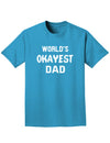 World's Okayest Dad Adult Dark T-Shirt-Mens T-Shirt-TooLoud-Turquoise-Small-Davson Sales