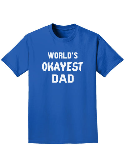 World's Okayest Dad Adult Dark T-Shirt-Mens T-Shirt-TooLoud-Royal-Blue-Small-Davson Sales