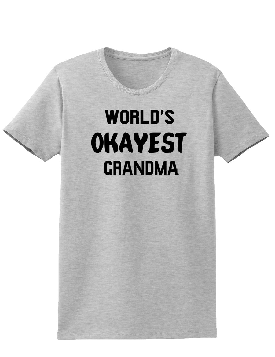 World's Okayest Grandma Womens T-Shirt-Womens T-Shirt-TooLoud-White-X-Small-Davson Sales