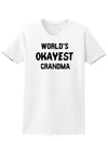 World's Okayest Grandma Womens T-Shirt-Womens T-Shirt-TooLoud-White-X-Small-Davson Sales