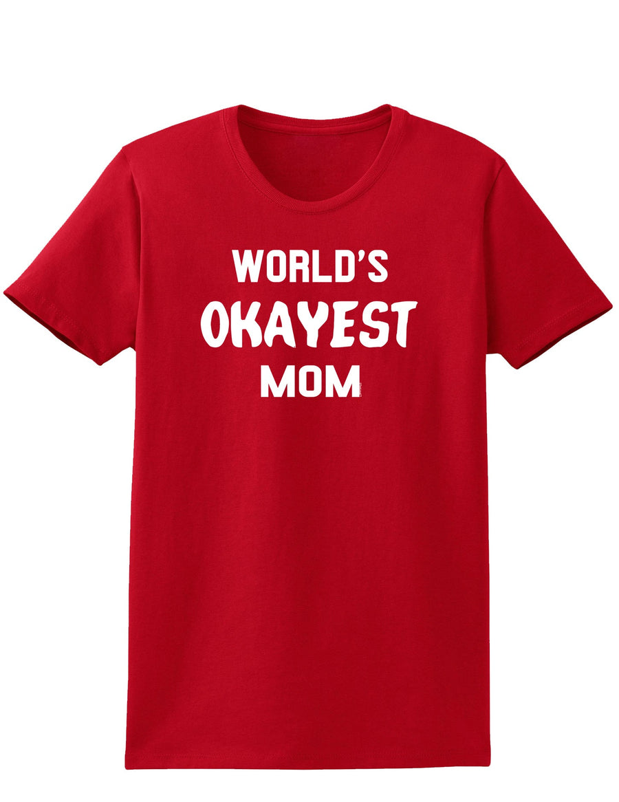 World's Okayest Mom Womens Dark T-Shirt-TooLoud-Black-X-Small-Davson Sales