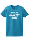 World's Okayest Mom Womens Dark T-Shirt-TooLoud-Turquoise-X-Small-Davson Sales