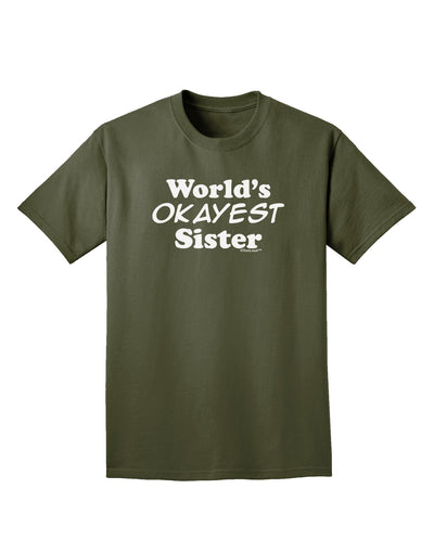 World's Okayest Sister Text Adult Dark T-Shirt by TooLoud-Mens T-Shirt-TooLoud-Military-Green-Small-Davson Sales