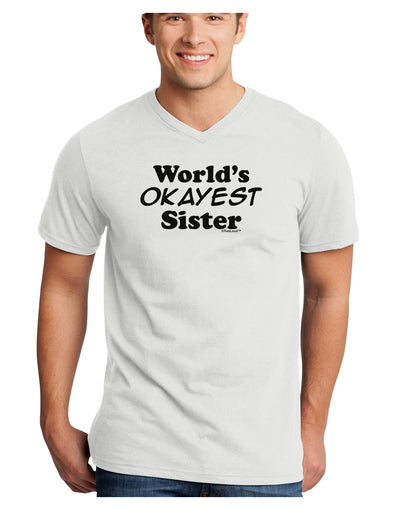 World's Okayest Sister Text Adult V-Neck T-shirt by TooLoud-Mens V-Neck T-Shirt-TooLoud-White-Small-Davson Sales