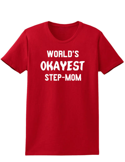 World's Okayest Step-Mom Womens Dark T-Shirt-TooLoud-Red-X-Small-Davson Sales