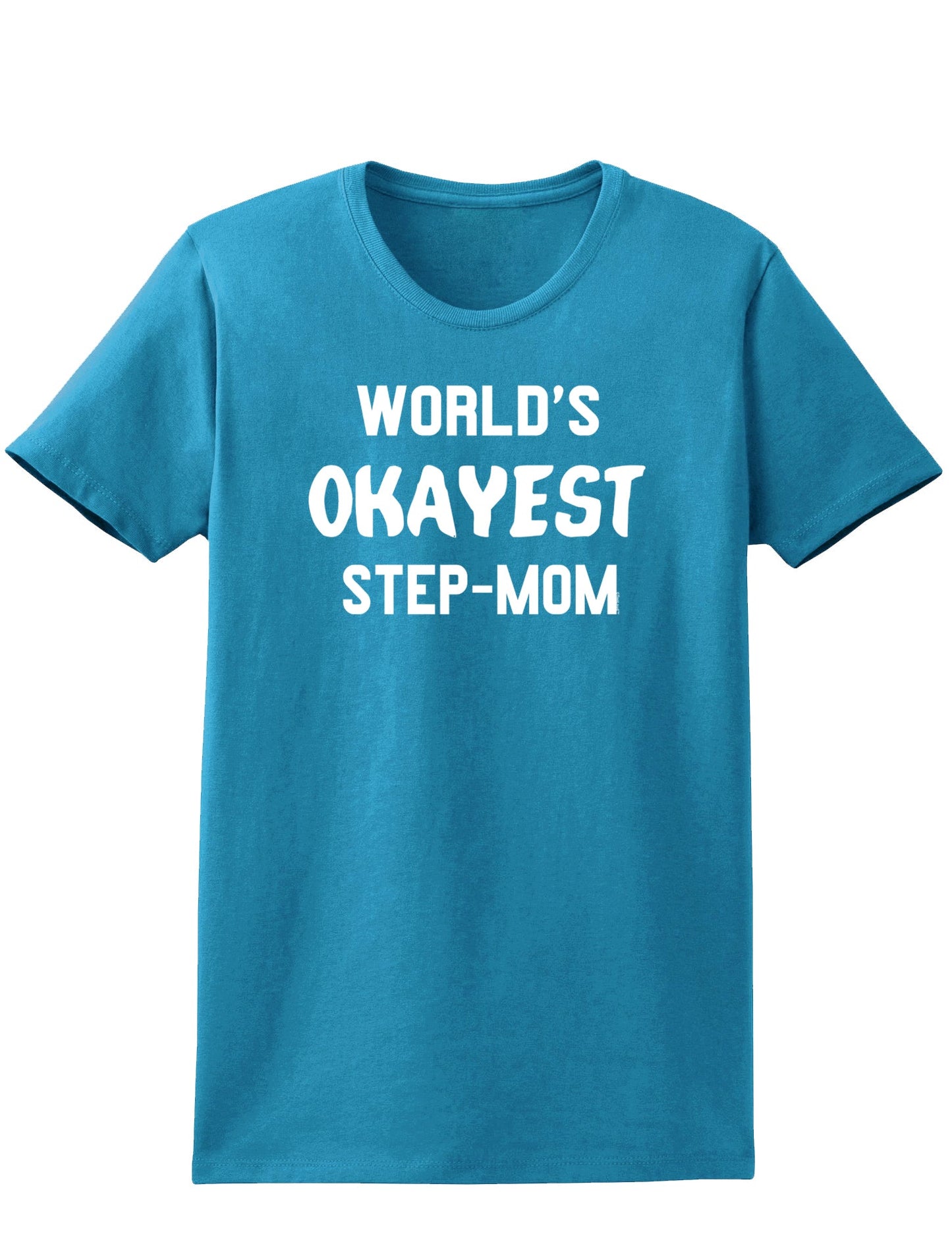 World's Okayest Step-Mom Womens Dark T-Shirt-TooLoud-Turquoise-X-Small-Davson Sales