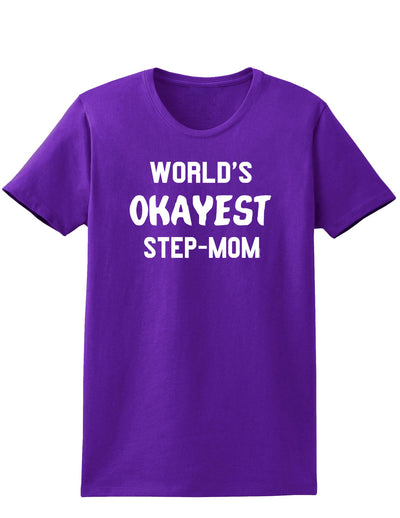 World's Okayest Step-Mom Womens Dark T-Shirt-TooLoud-Purple-X-Small-Davson Sales