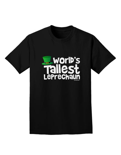 World's Tallest Leprechaun Adult Dark T-Shirt by TooLoud-Mens T-Shirt-TooLoud-Black-Small-Davson Sales