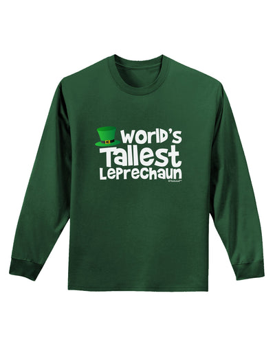 World's Tallest Leprechaun Adult Long Sleeve Dark T-Shirt by TooLoud-Clothing-TooLoud-Dark-Green-Small-Davson Sales