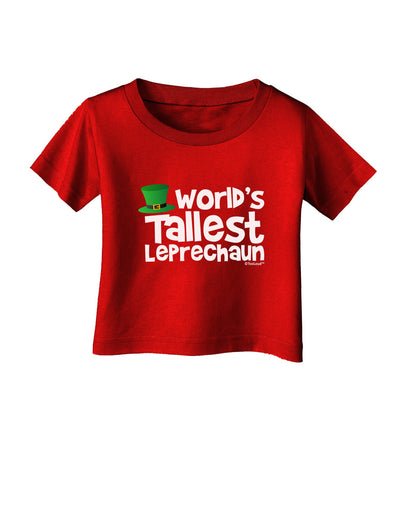 World's Tallest Leprechaun Infant T-Shirt Dark by TooLoud-Infant T-Shirt-TooLoud-Red-06-Months-Davson Sales