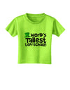 World's Tallest Leprechaun Toddler T-Shirt by TooLoud-Toddler T-Shirt-TooLoud-Lime-Green-2T-Davson Sales