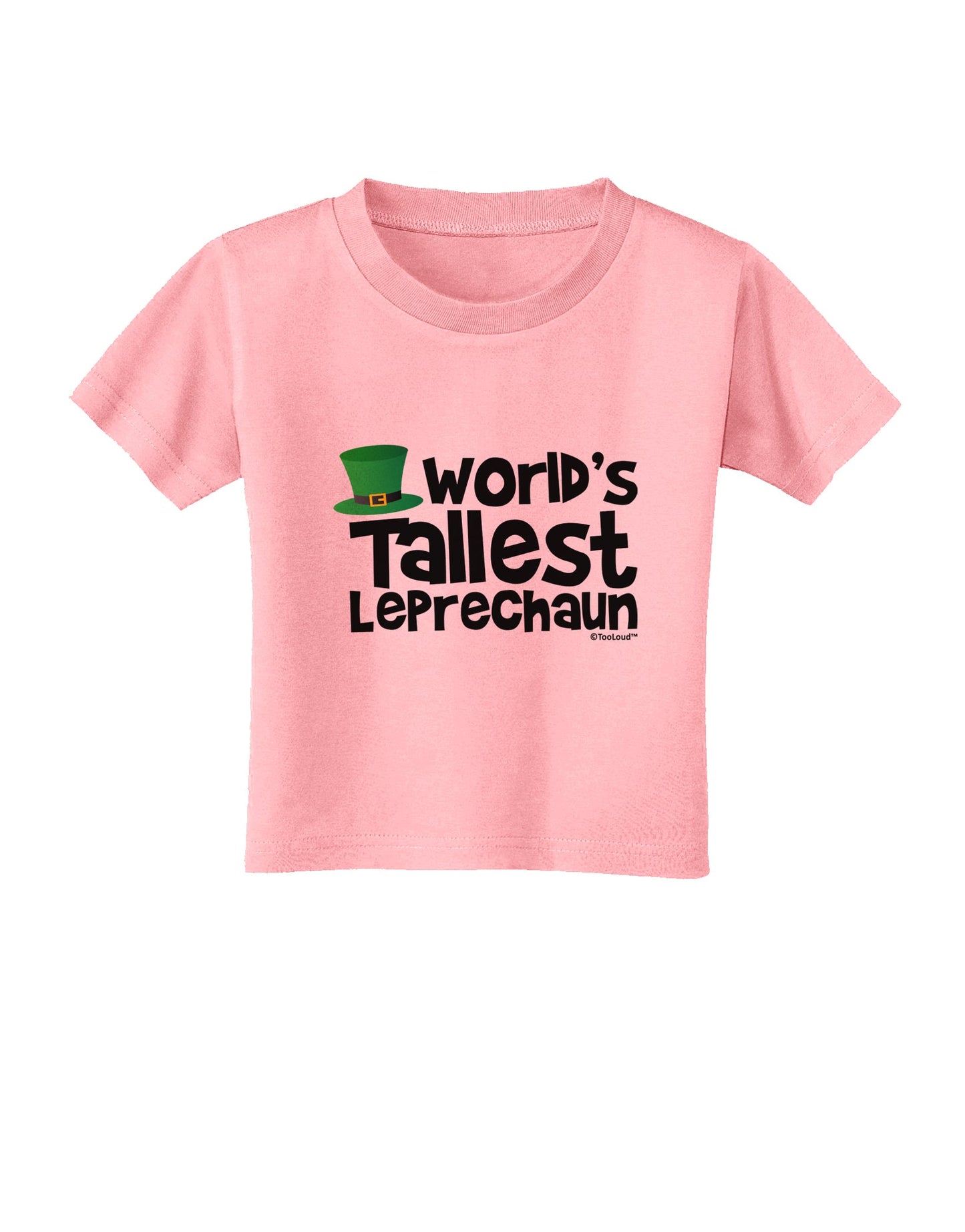 World's Tallest Leprechaun Toddler T-Shirt by TooLoud-Toddler T-Shirt-TooLoud-Candy-Pink-2T-Davson Sales