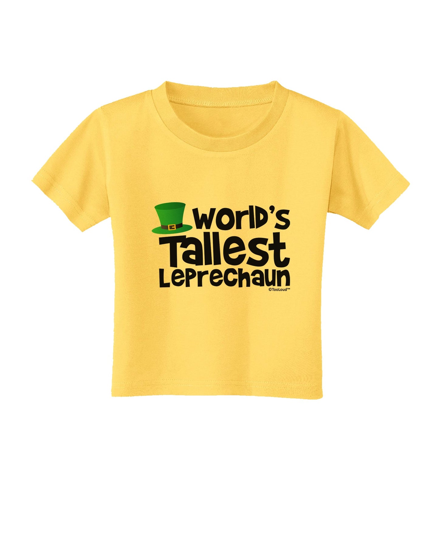 World's Tallest Leprechaun Toddler T-Shirt by TooLoud-Toddler T-Shirt-TooLoud-Yellow-2T-Davson Sales