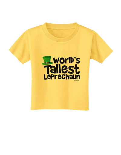 World's Tallest Leprechaun Toddler T-Shirt by TooLoud-Toddler T-Shirt-TooLoud-Yellow-2T-Davson Sales