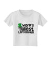 World's Tallest Leprechaun Toddler T-Shirt by TooLoud-Toddler T-Shirt-TooLoud-White-2T-Davson Sales