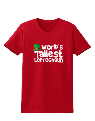 World's Tallest Leprechaun Womens Dark T-Shirt by TooLoud-Womens T-Shirt-TooLoud-Red-X-Small-Davson Sales