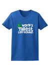 World's Tallest Leprechaun Womens Dark T-Shirt by TooLoud-Womens T-Shirt-TooLoud-Royal-Blue-X-Small-Davson Sales