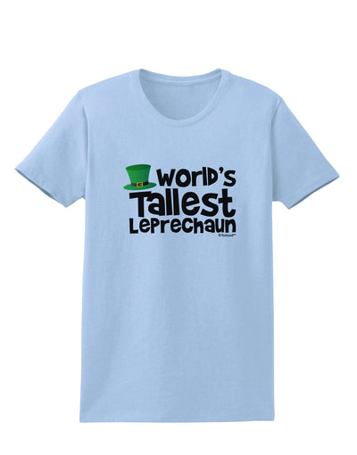 World's Tallest Leprechaun Womens T-Shirt by TooLoud-Womens T-Shirt-TooLoud-Light-Blue-X-Small-Davson Sales