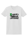 World's Tallest Leprechaun Womens T-Shirt by TooLoud-Womens T-Shirt-TooLoud-White-X-Small-Davson Sales