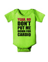 Yeah No Don't Put Me Down For Cardio Baby Romper Bodysuit-Baby Romper-TooLoud-Lime-Green-06-Months-Davson Sales