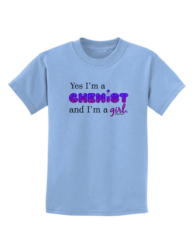 Yes I am a Chemist Girl Childrens T-Shirt-Childrens T-Shirt-TooLoud-Light-Blue-X-Small-Davson Sales