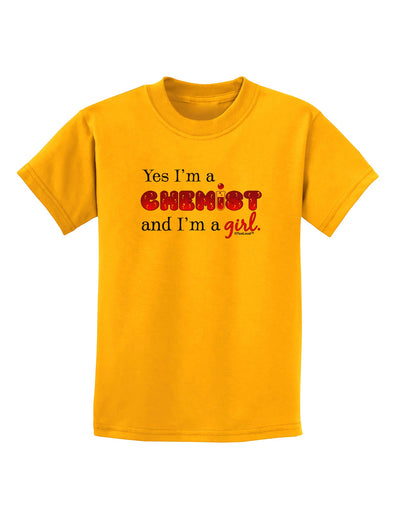 Yes I am a Chemist Girl Childrens T-Shirt-Childrens T-Shirt-TooLoud-Gold-X-Small-Davson Sales