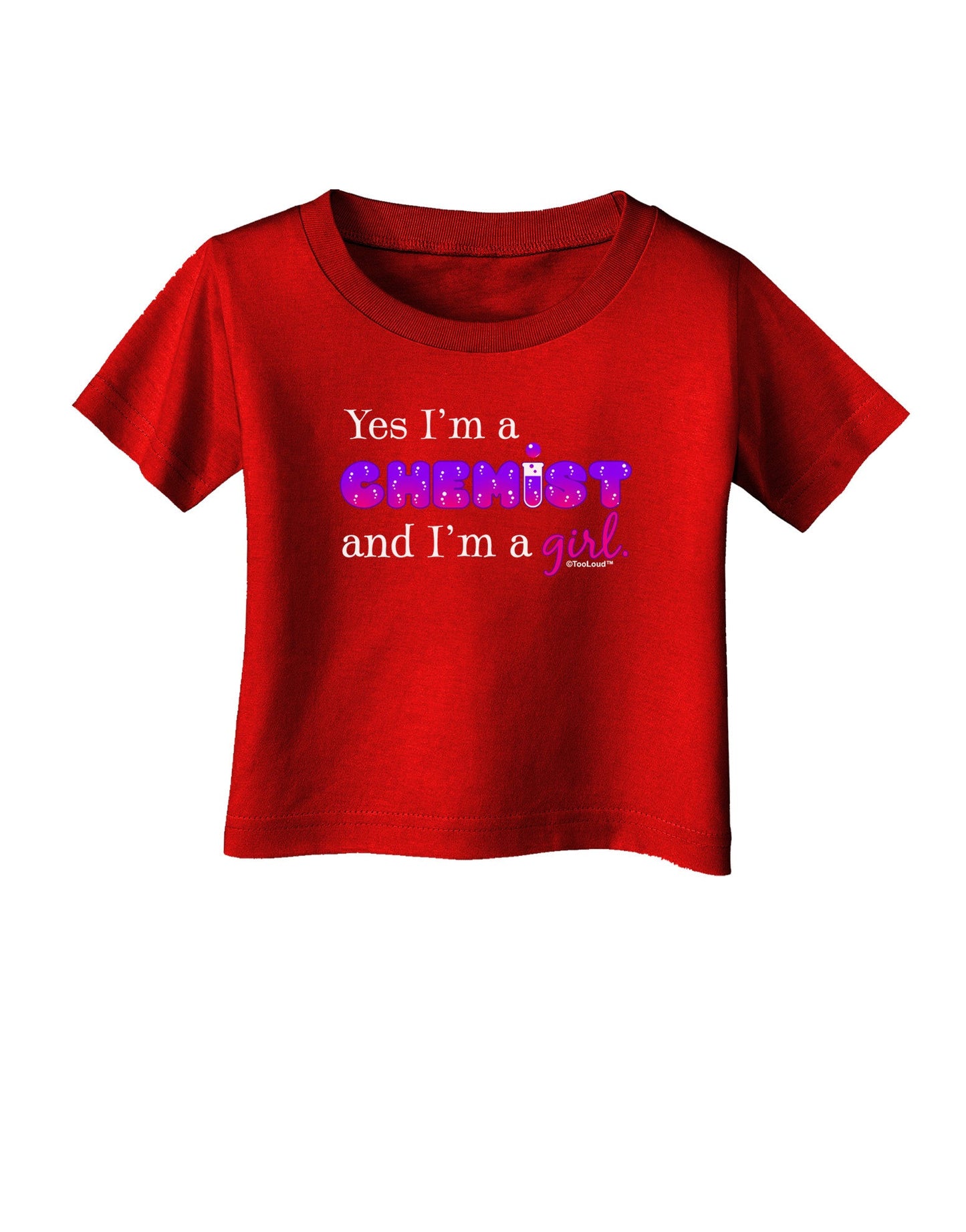 Yes I am a Chemist Girl Infant T-Shirt Dark-Infant T-Shirt-TooLoud-Red-06-Months-Davson Sales