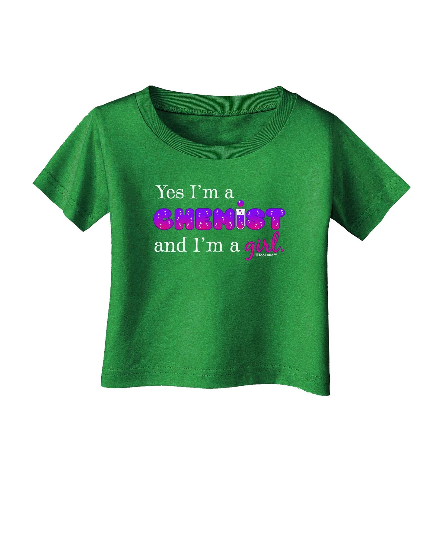 Yes I am a Chemist Girl Infant T-Shirt Dark-Infant T-Shirt-TooLoud-Clover-Green-06-Months-Davson Sales