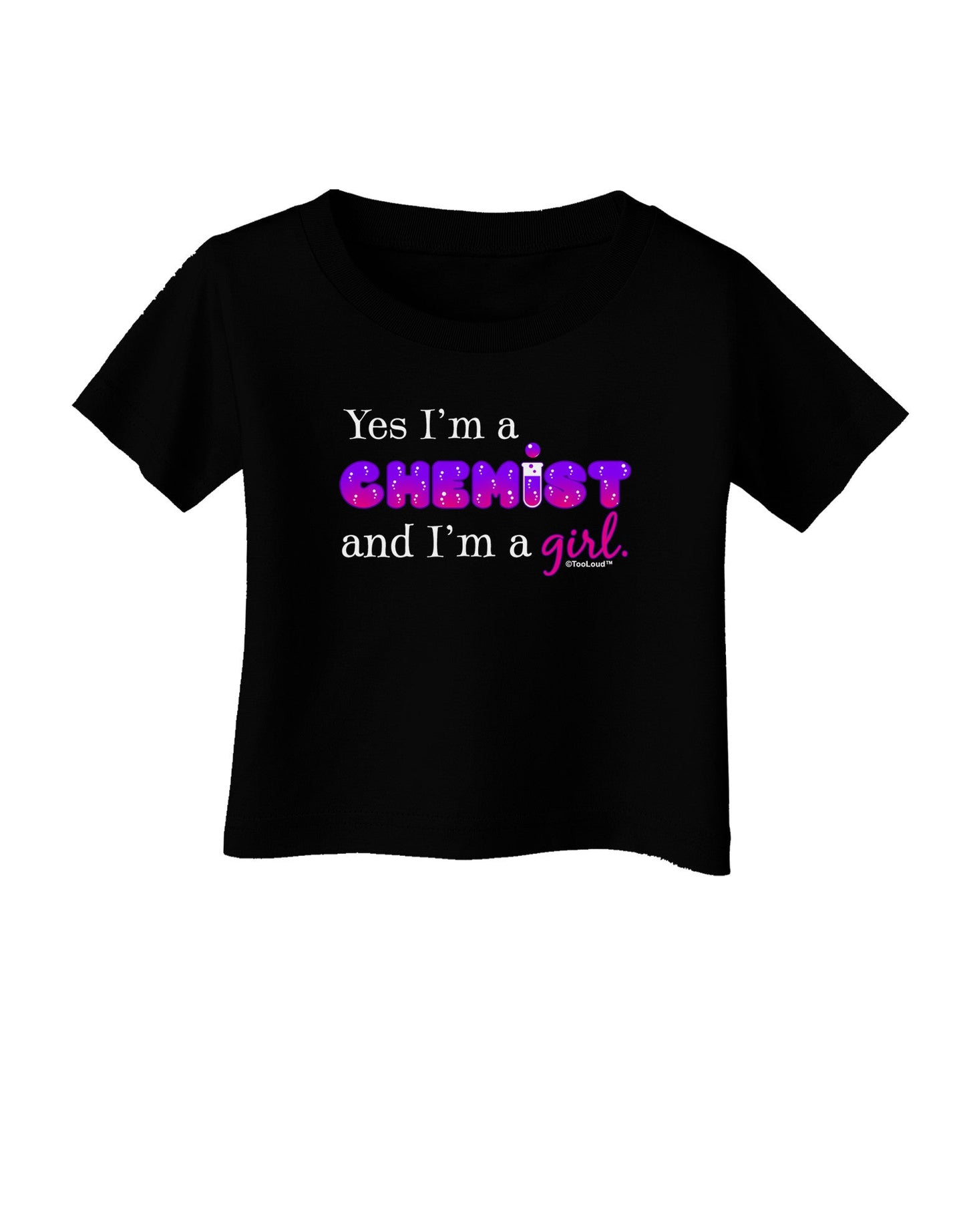 Yes I am a Chemist Girl Infant T-Shirt Dark-Infant T-Shirt-TooLoud-Black-06-Months-Davson Sales