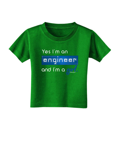 Yes I am a Engineer Girl Toddler T-Shirt Dark-Toddler T-Shirt-TooLoud-Clover-Green-2T-Davson Sales