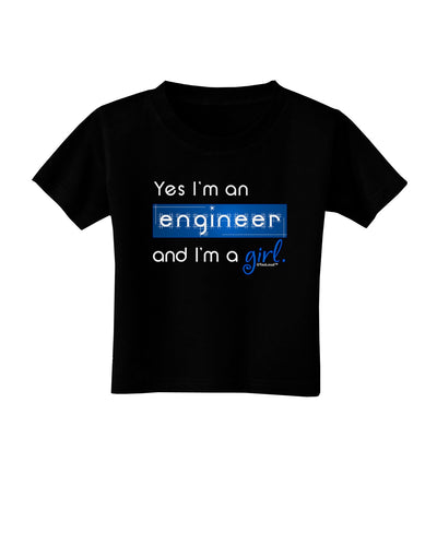 Yes I am a Engineer Girl Toddler T-Shirt Dark-Toddler T-Shirt-TooLoud-Black-2T-Davson Sales